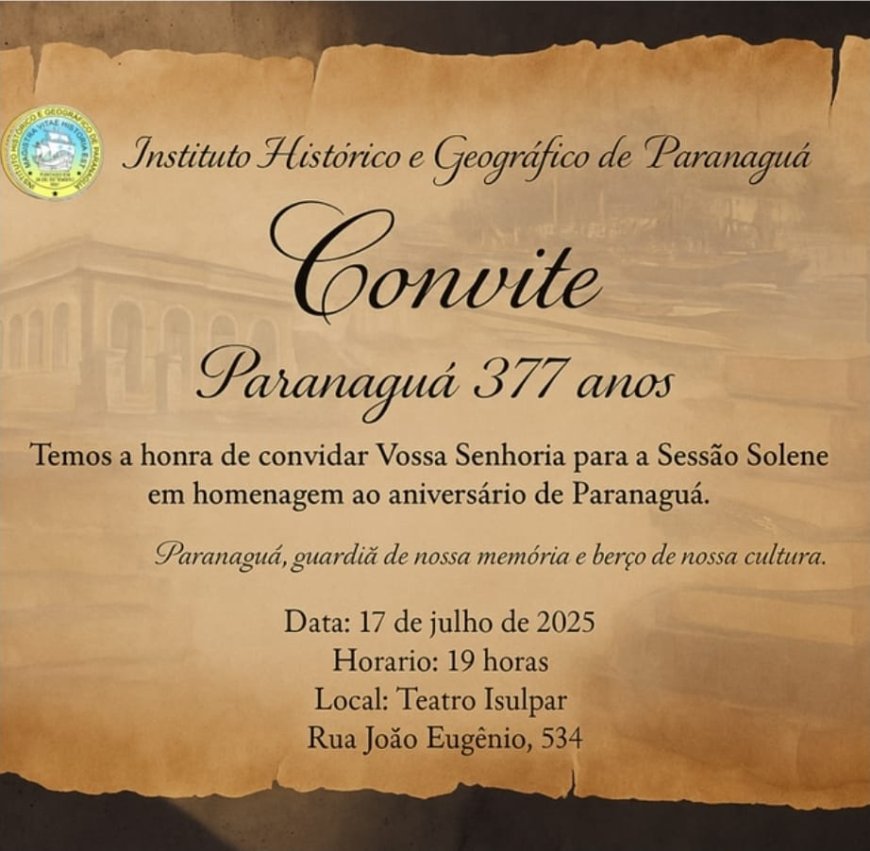Instituto Histórico e Geográfico de Paranaguá celebra os 377 anos da cidade com sessão solene especial