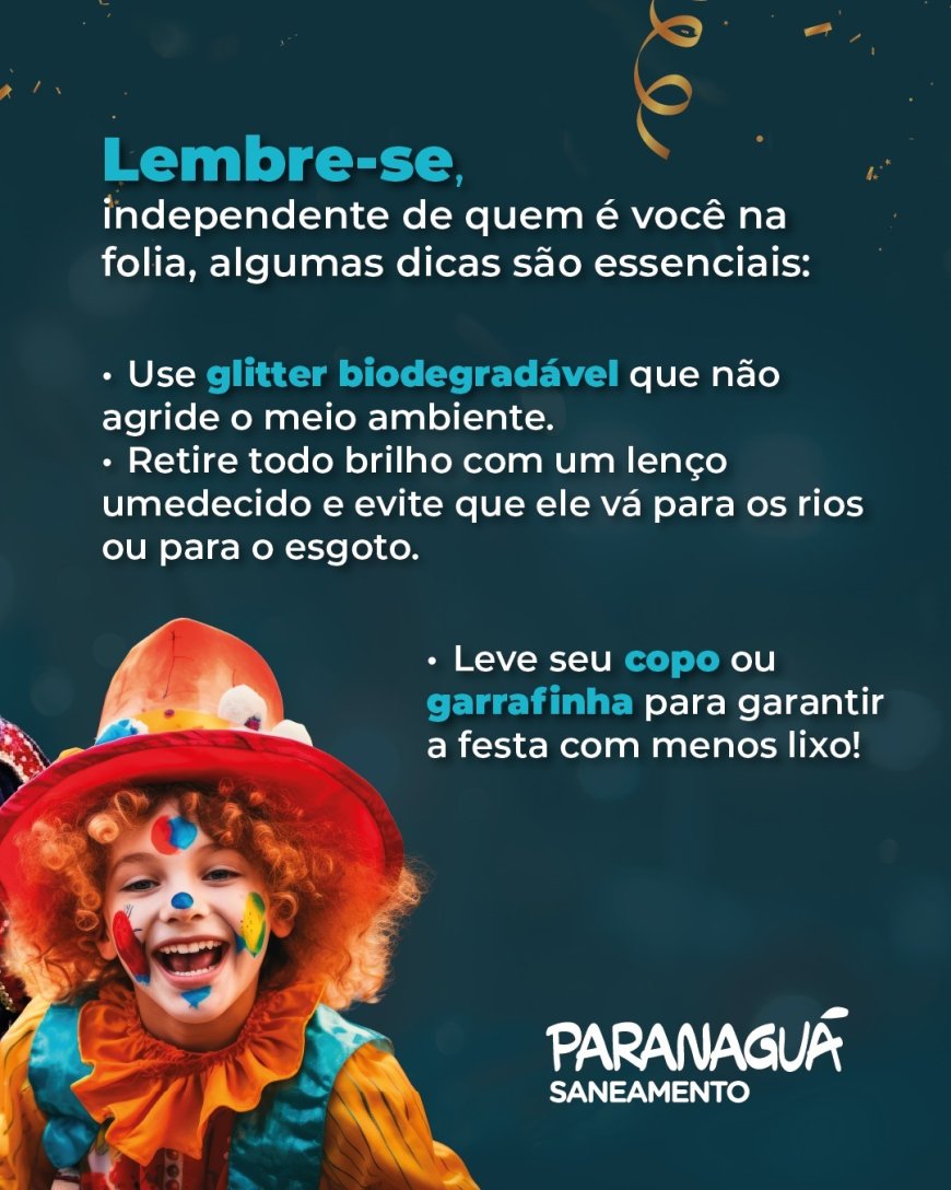 Carnaval com responsabilidade: Paranaguá Saneamento orienta sobre cuidados para proteger o saneamento