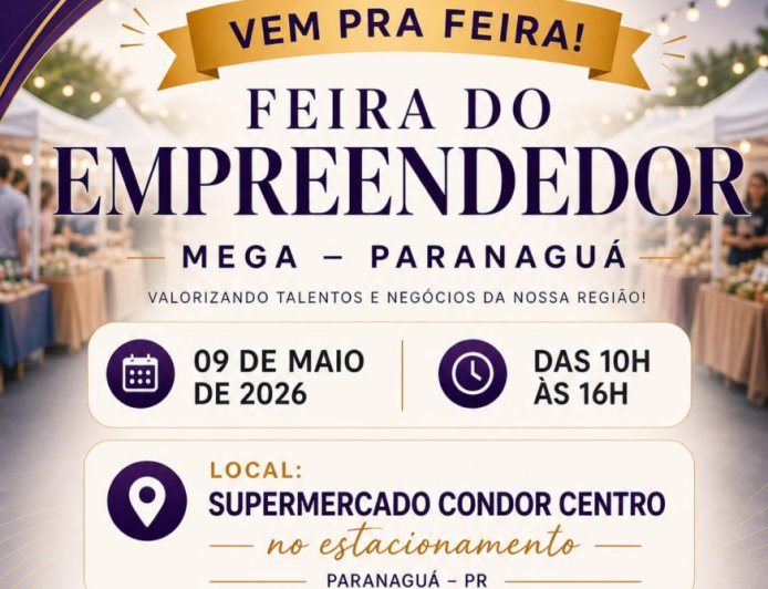 Feira do Empreendedor  acontece neste sábado em Paranaguá  Evento vai ser realizado no estacionamento do Condor Centro