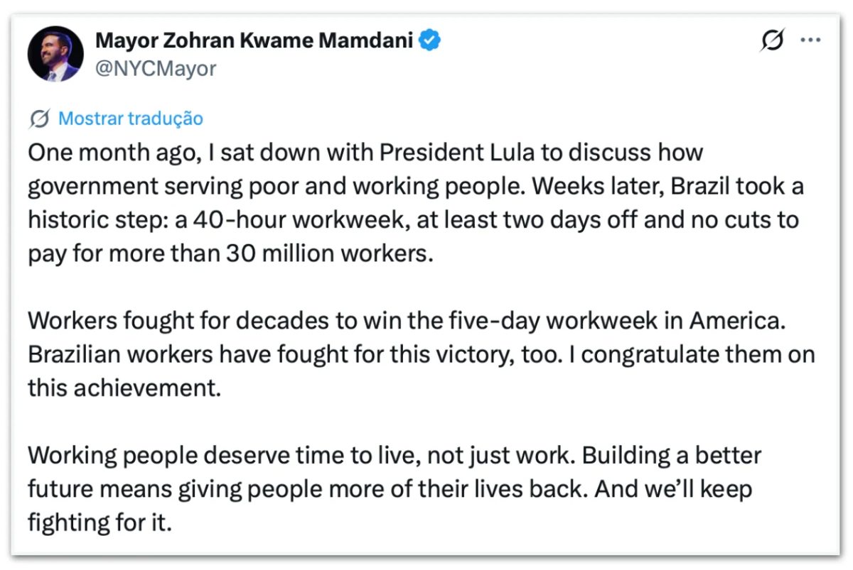 Prefeito de Nova York celebra fim da 6 X 1 no Brasil e cita Lula